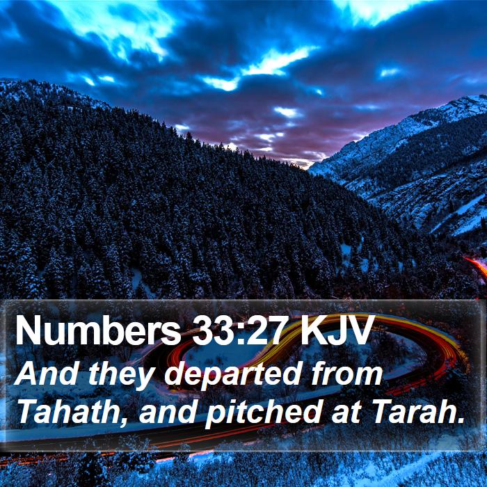 Numbers 33:27 KJV - And they departed from Tahath, and pitched at - Bible Verse Picture