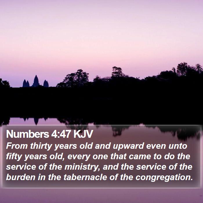 Numbers 4:47 KJV - From thirty years old and upward even unto fifty - Bible Verse Picture