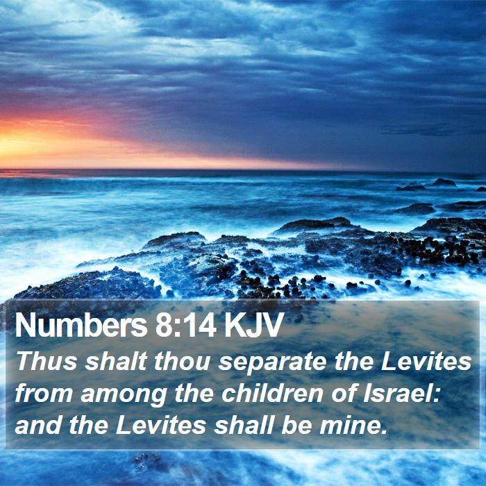 Numbers 8:14 KJV - Thus shalt thou separate the Levites from among - Bible Verse Picture