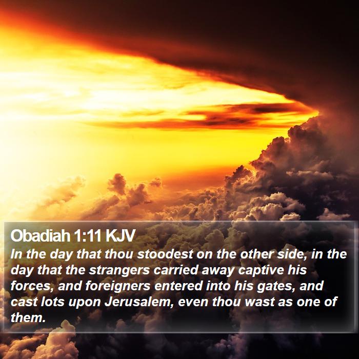 Obadiah 1:11 KJV - In the day that thou stoodest on the other side, - Bible Verse Picture