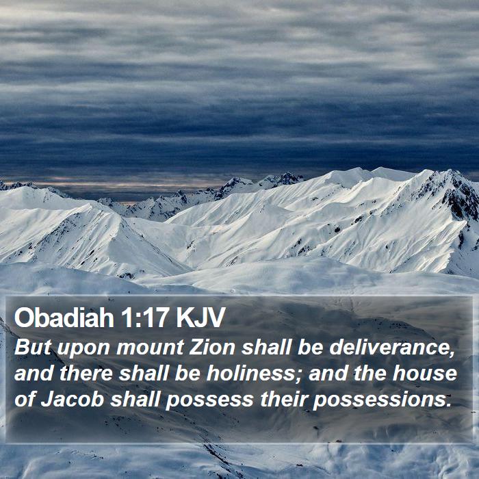 Obadiah 1:17 KJV - But upon mount Zion shall be deliverance, and - Bible Verse Picture