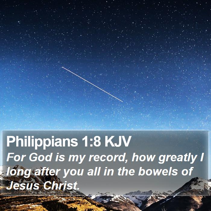 Philippians 1:8 KJV - For God is my record, how greatly I long after - Bible Verse Picture