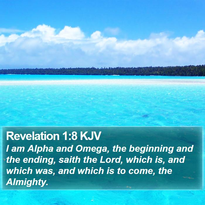 Revelation 1:8 KJV - I am Alpha and Omega, the beginning and the - Bible Verse Picture