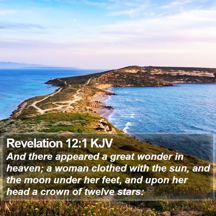 Revelation 12:1 KJV - And there appeared a great wonder in heaven; a - Bible Verse Picture