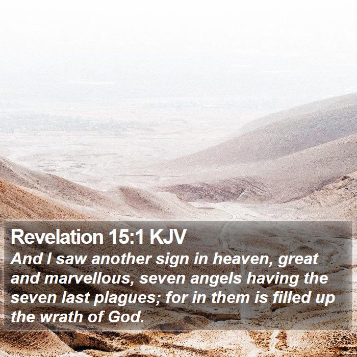 Revelation 15:1 KJV - And I saw another sign in heaven, great and - Bible Verse Picture