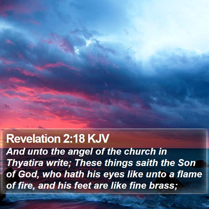 Revelation 2:18 KJV - And unto the angel of the church in Thyatira - Bible Verse Picture