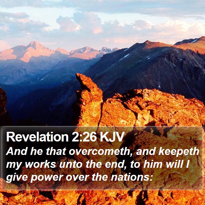 Revelation 2:26 KJV - And he that overcometh, and keepeth my works unto - Bible Verse Picture