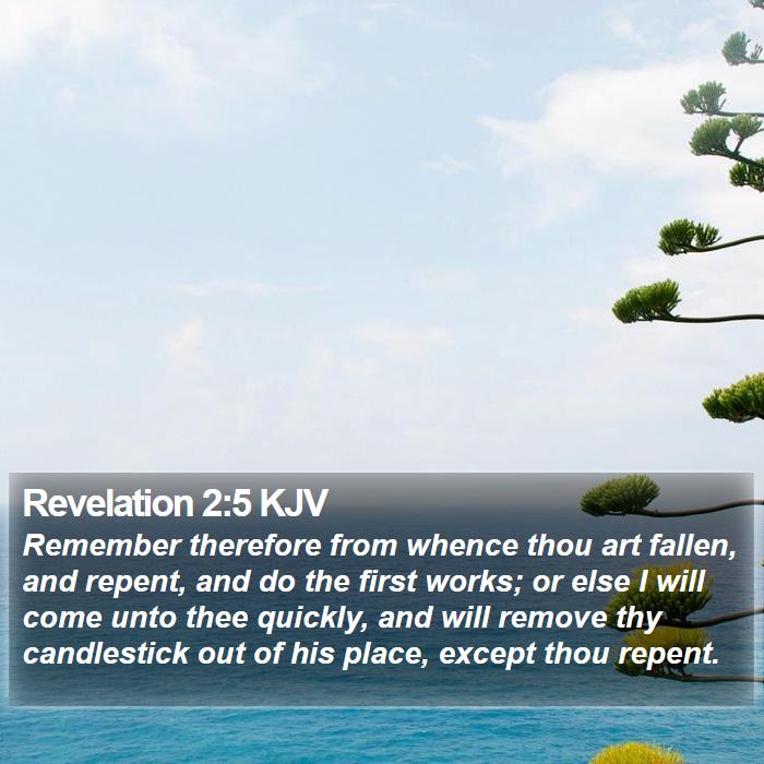 Revelation 2:5 KJV - Remember therefore from whence thou art fallen, - Bible Verse Picture