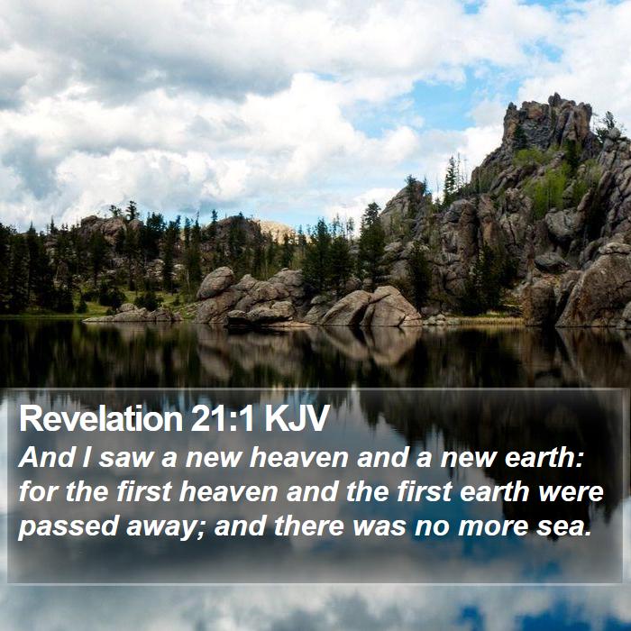 Revelation 21:1 KJV - And I saw a new heaven and a new earth: for the - Bible Verse Picture