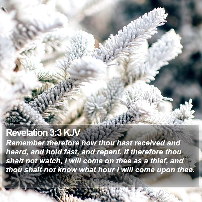 Revelation 3:3 KJV - Remember therefore how thou hast received and - Bible Verse Picture
