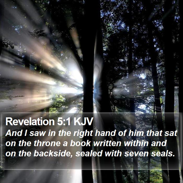 Revelation 5:1 KJV - And I saw in the right hand of him that sat on - Bible Verse Picture