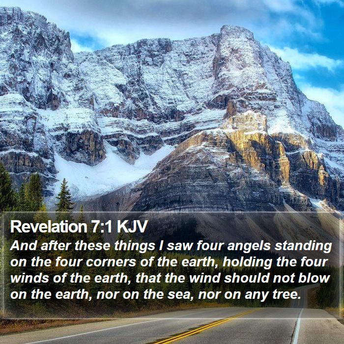 Revelation 7:1 KJV - And after these things I saw four angels standing - Bible Verse Picture