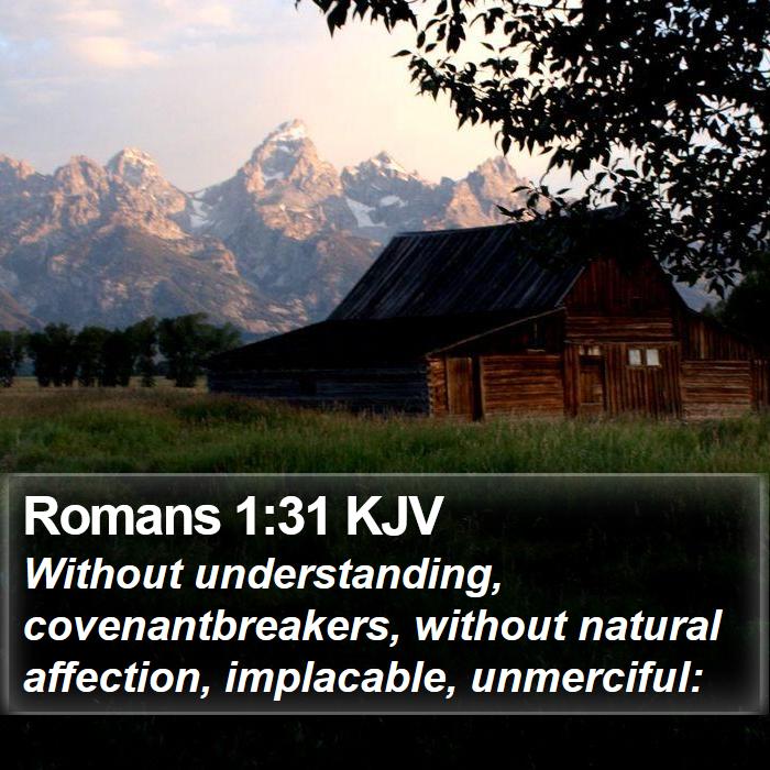 Romans 1:31 KJV - Without understanding, covenantbreakers, without - Bible Verse Picture