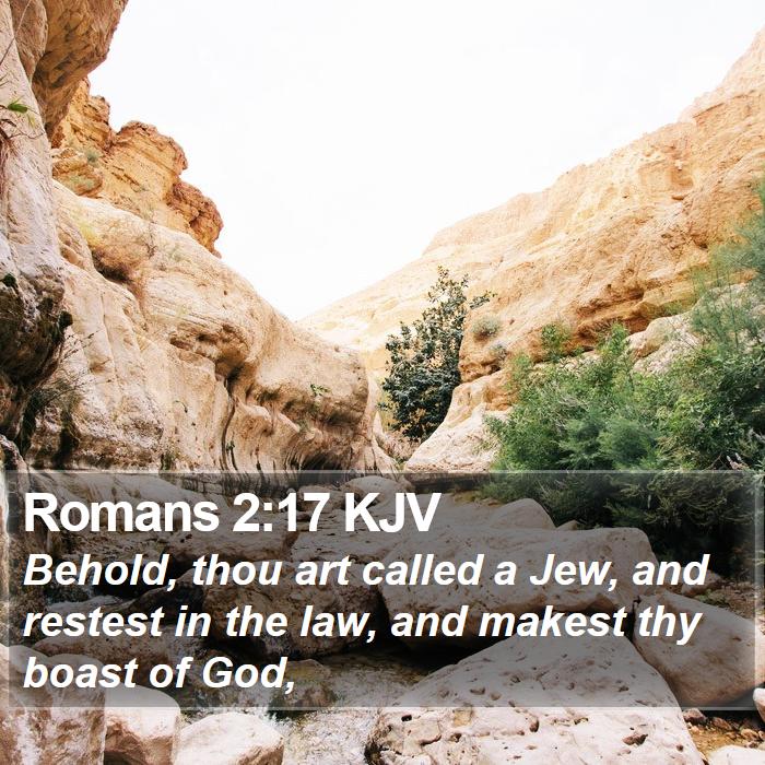 Romans 2:17 KJV - Behold, thou art called a Jew, and restest in the - Bible Verse Picture