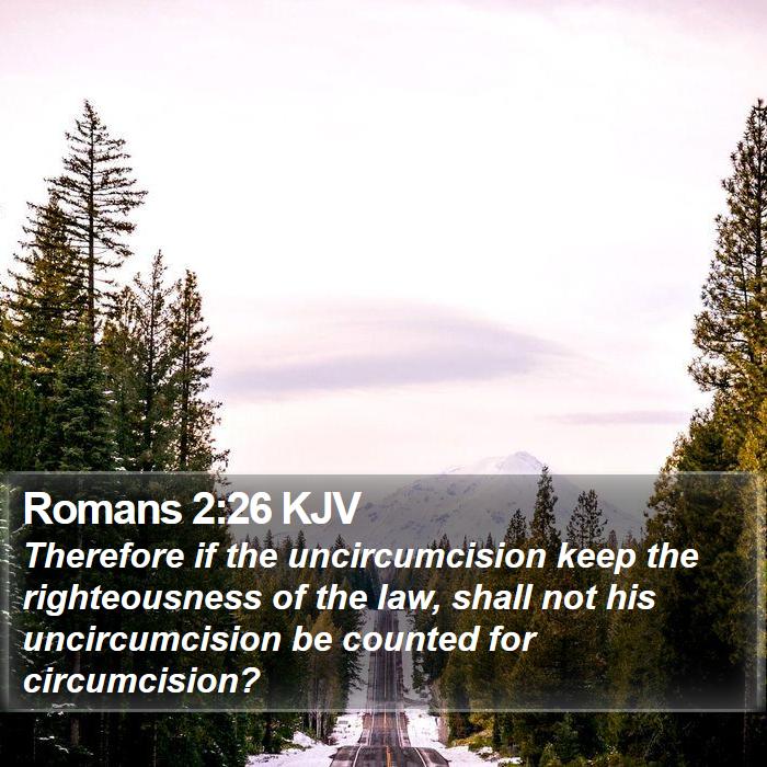 Romans 2:26 KJV - Therefore if the uncircumcision keep the - Bible Verse Picture