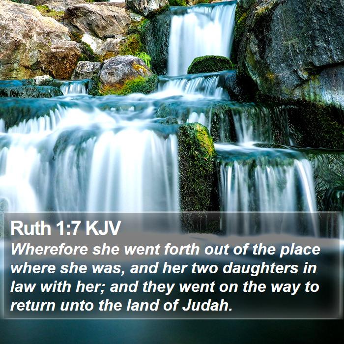 Ruth 1:7 KJV - Wherefore she went forth out of the place where - Bible Verse Picture