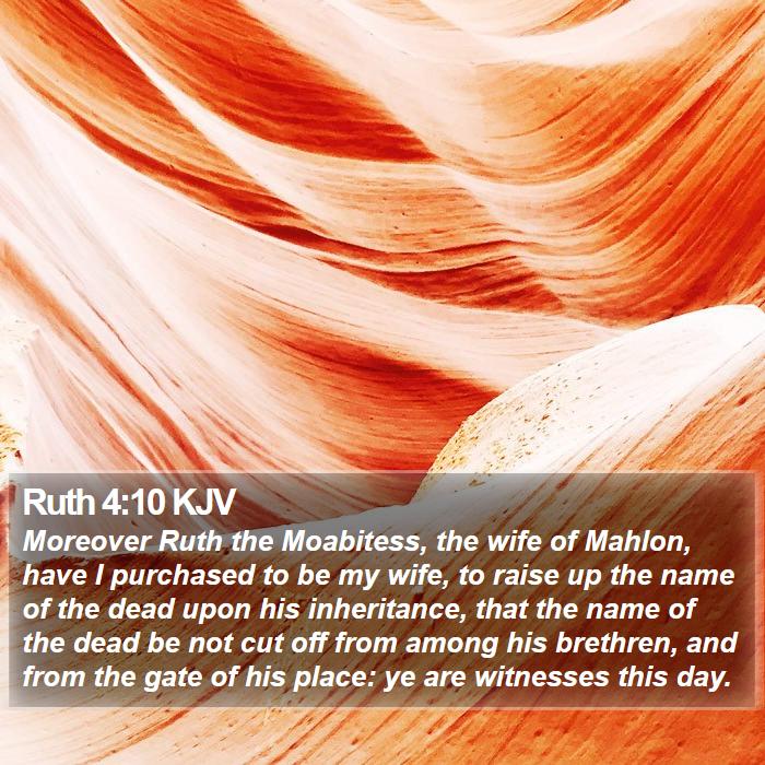 Ruth 4:10 KJV - Moreover Ruth the Moabitess, the wife of Mahlon, - Bible Verse Picture