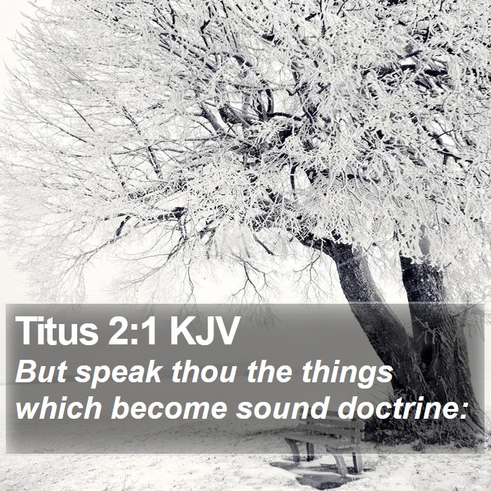 Titus 2:1 KJV - But speak thou the things which become sound - Bible Verse Picture