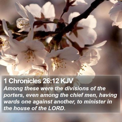 1 Chronicles 26:12 KJV Bible Verse Image