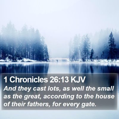 1 Chronicles 26:13 KJV Bible Verse Image