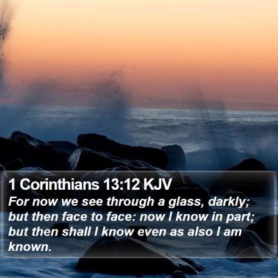 1 Corinthians 13:12 KJV Bible Verse Image