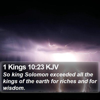 1 Kings 10:23 KJV Bible Verse Image