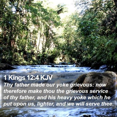 1 Kings 12:4 KJV Bible Verse Image