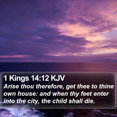 1 Kings 14:12 KJV Bible Verse Image