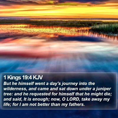 1 Kings 19:4 KJV Bible Verse Image