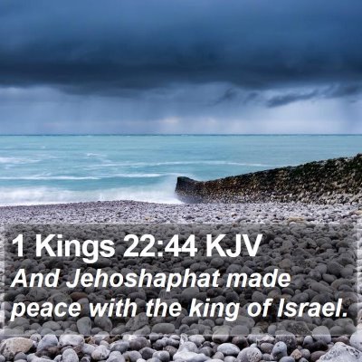 1 Kings 22:44 KJV Bible Verse Image