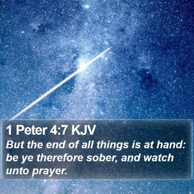 1 Peter 4:7 KJV Bible Verse Image