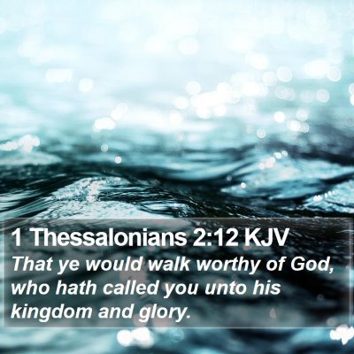 1 Thessalonians 2:12 KJV Bible Verse Image