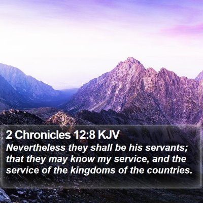2 Chronicles 12:8 KJV Bible Verse Image