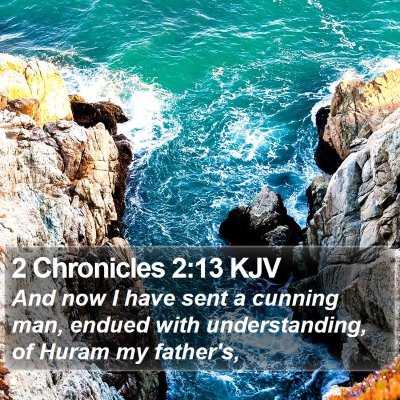 2 Chronicles 2:13 KJV Bible Verse Image
