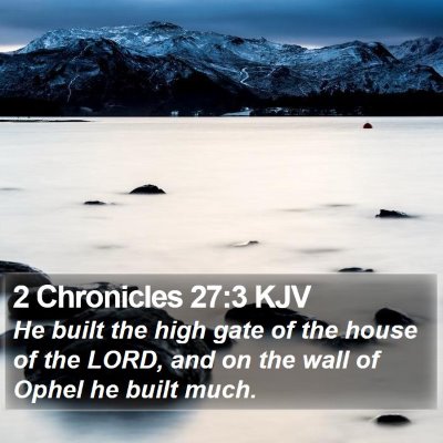 2 Chronicles 27:3 KJV Bible Verse Image
