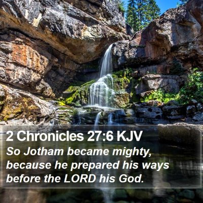2 Chronicles 27:6 KJV Bible Verse Image