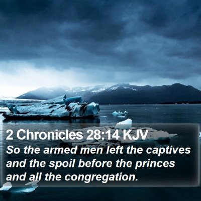 2 Chronicles 28:14 KJV Bible Verse Image