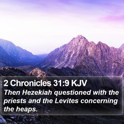 2 Chronicles 31:9 KJV Bible Verse Image
