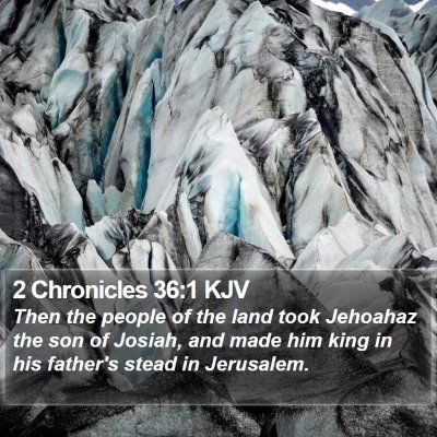 2 Chronicles 36:1 KJV Bible Verse Image