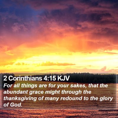 2 Corinthians 4:15 KJV Bible Verse Image