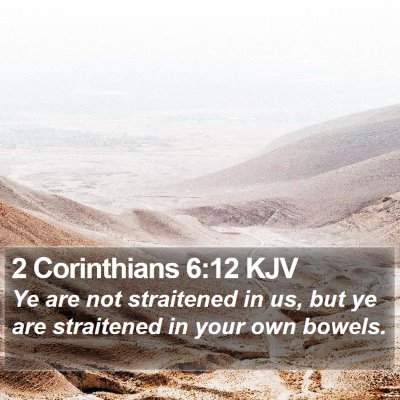 2 Corinthians 6:12 KJV Bible Verse Image