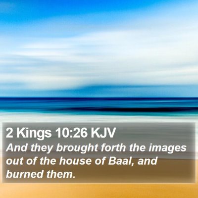 2 Kings 10:26 KJV Bible Verse Image