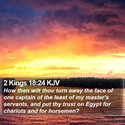 2 Kings 18:24 KJV Bible Verse Image