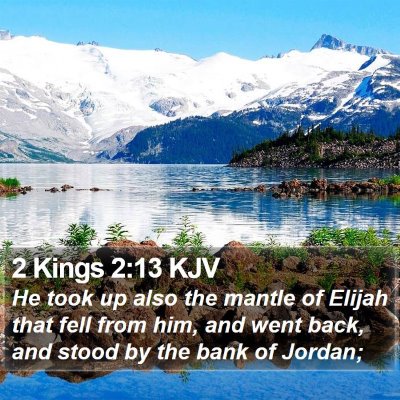 2 Kings 2:13 KJV Bible Verse Image