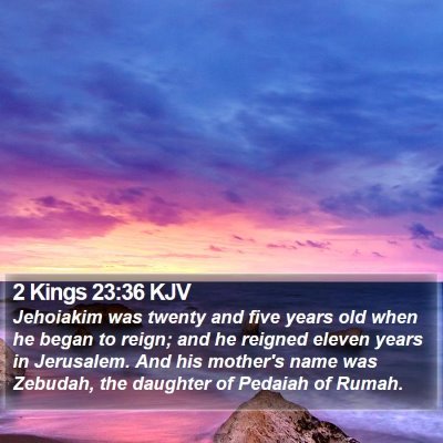 2 Kings 23:36 KJV Bible Verse Image
