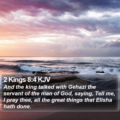 2 Kings 8:4 KJV Bible Verse Image