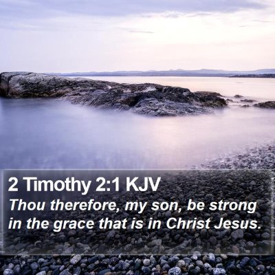 2 Timothy 2:1 KJV Bible Verse Image