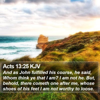 Acts 13:25 KJV Bible Verse Image