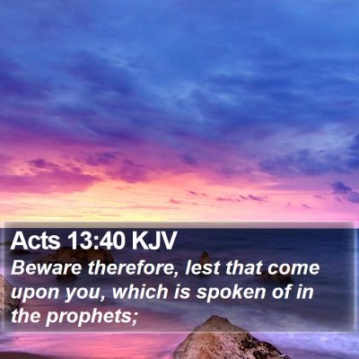Acts 13:40 KJV Bible Verse Image
