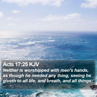 Acts 17:25 KJV Bible Verse Image